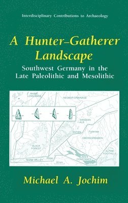 Jochim Michael A. Jochim - A Hunter-Gatherer Landscape, Inbunden