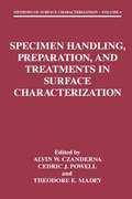 Specimen Handling, Preparation, and Treatments in Surface Characterization