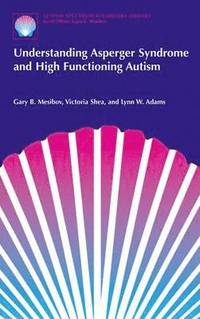 Understanding Asperger Syndrome and High Functioning Autism