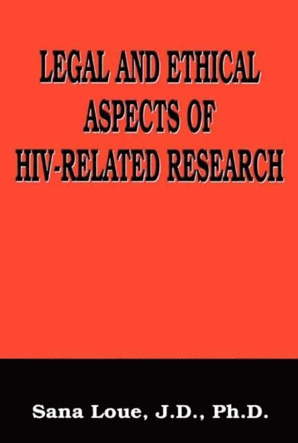 Emmanuelle E. Wollmann - Legal and Ethical Aspects of HIV-Related Research, E-bok