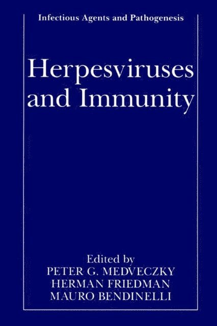 Mauro Bendinelli, Herman Friedman, Peter G. Medveczky - Herpesviruses and Immunity, E-bok