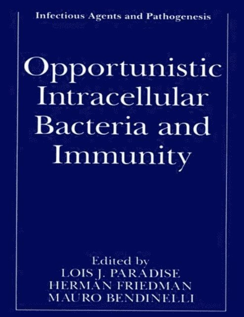 Mauro Bendinelli, Herman Friedman, Lois J. Paradise - Opportunistic Intracellular Bacteria and Immunity, E-bok