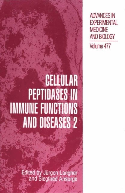 Siegfried Ansorge, Jurgen Langner - Cellular Peptidases in Immune Functions and Diseases 2, E-bok. Tillgänglighet: Lägg i varukorg