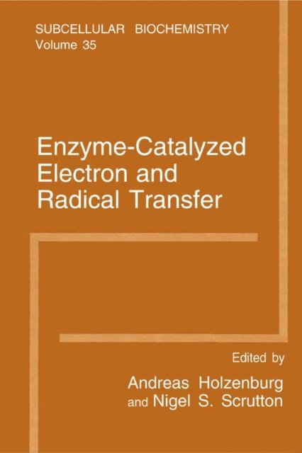 Nigel S. Scrutton, Andreas Holzenburg - Enzyme-Catalyzed Electron and Radical Transfer, E-bok