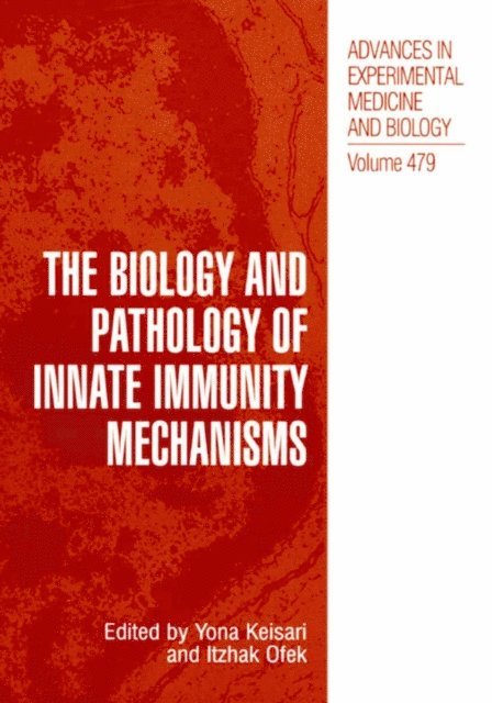 Itzhak Ofek, Yona Keisari - Biology and Pathology of Innate Immunity Mechanisms, E-bok