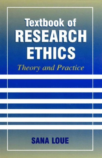 Sana Loue - Textbook of Research Ethics, E-bok