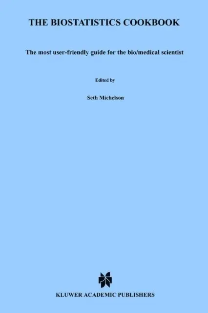 T. Schofield, S. Michelson - Biostatistics Cookbook, E-bok. Tillgänglighet: Lägg i varukorg