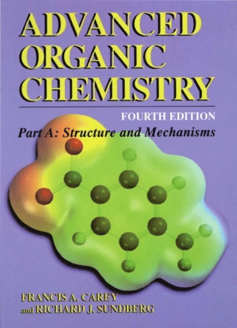 Richard J. Sundberg, Francis A. Carey - Advanced Organic Chemistry, E-bok