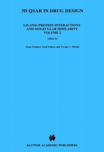 Yvonne C. Martin, Gerd Folkers, Hugo Kubinyi - 3D QSAR in Drug Design, E-bok