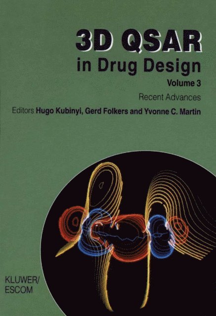 Yvonne C. Martin, Gerd Folkers, Hugo Kubinyi - 3D QSAR in Drug Design, E-bok