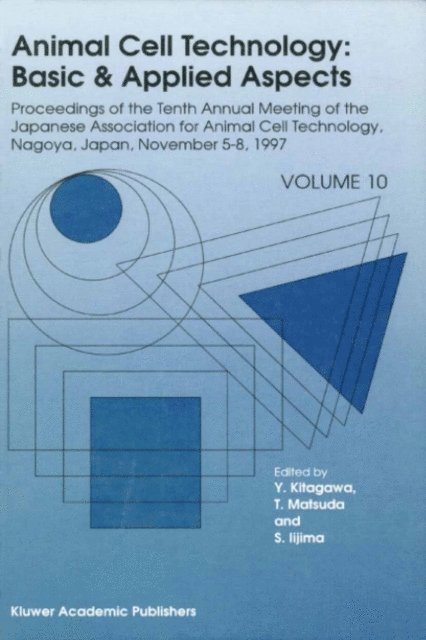 S. Iijima, T. Matsuda, Y. Kitagawa - Animal Cell Technology: Basic & Applied Aspects, E-bok