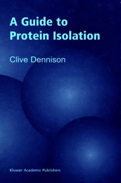 C. Dennison - Guide to Protein Isolation, E-bok