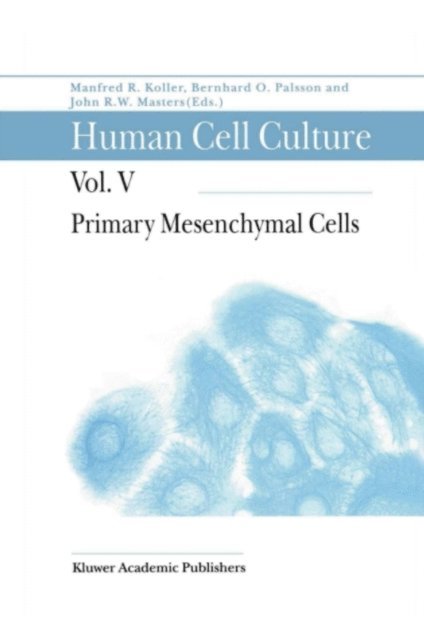 John Masters, Bernhard o Palsson, F. Koller - Primary Mesenchymal Cells, E-bok