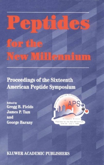 George Barany, James P. Tam, Gregg B. Fields - Peptides for the New Millennium, E-bok