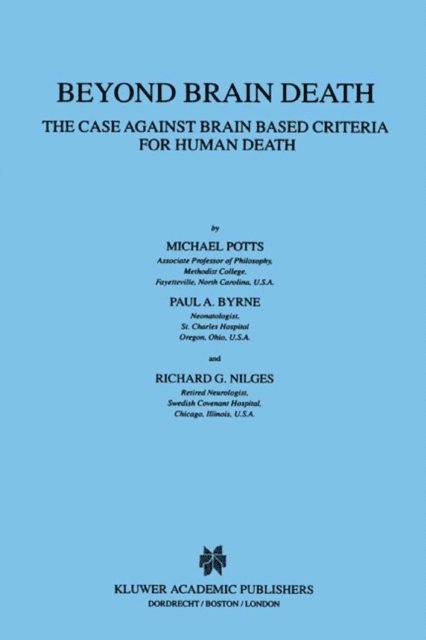 R.G. Nilges, P.A. Byrne, M. Potts - Beyond Brain Death, E-bok