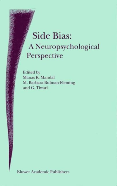 G. Tiwari, M. B. Bulman-Fleming, M.K. Mandal - Side Bias: A Neuropsychological Perspective, E-bok