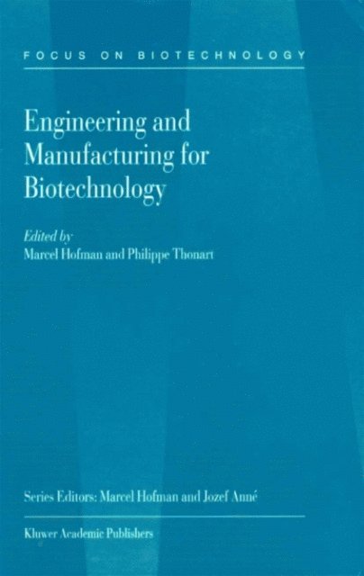 P. Thonart, M. Hofman - Engineering and Manufacturing for Biotechnology, E-bok