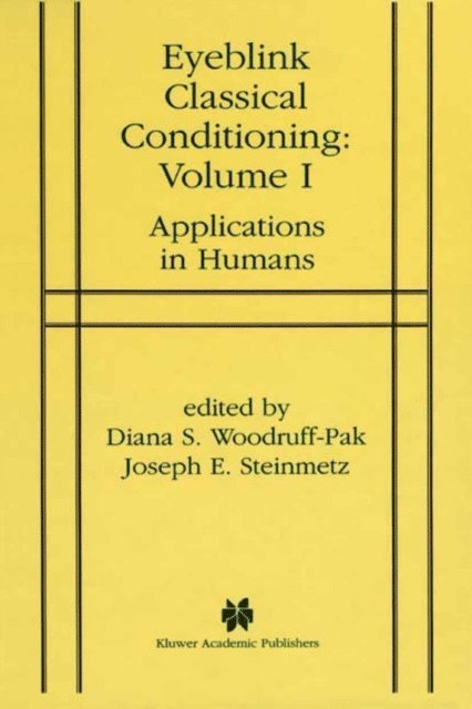 Joseph E. Steinmetz, Diana S. Woodruff-Pak - Eyeblink Classical Conditioning Volume 1, E-bok