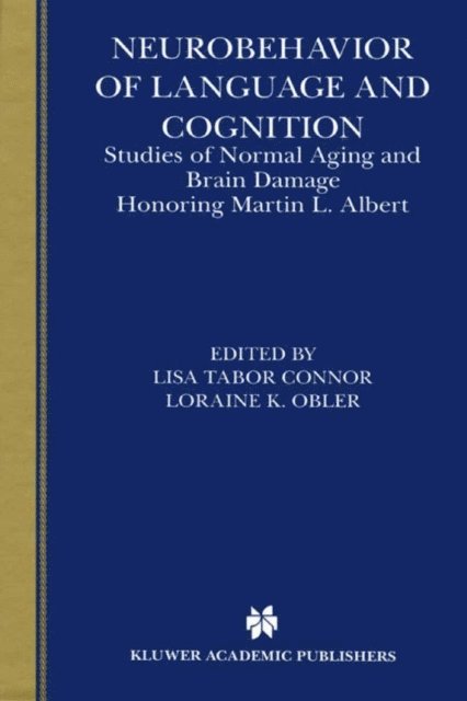 Loraine K. Obler, Lisa Tabor Connor - Neurobehavior of Language and Cognition, E-bok