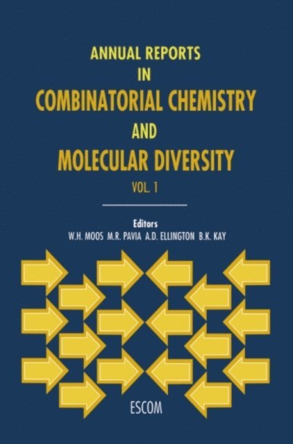 Andrew D. Ellington, B.K. Kay, M.R. Pavia, W.H. Moos - Annual Reports in Combinatorial Chemistry and Molecular Diversity, E-bok