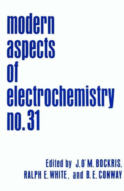 Brian E. Conway, Ralph E. White, John O'M. Bockris - Modern Aspects of Electrochemistry, E-bok