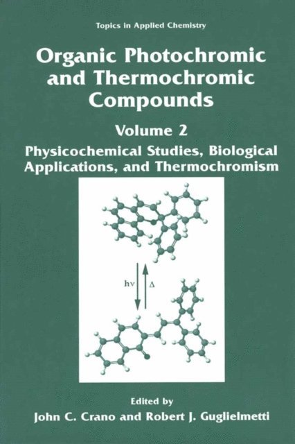 Robert J. Guglielmetti, John C. Crano - Organic Photochromic and Thermochromic Compounds, E-bok
