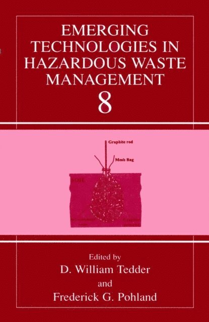 Frederick G. Pohland, D. William Tedder - Emerging Technologies in Hazardous Waste Management 8, E-bok
