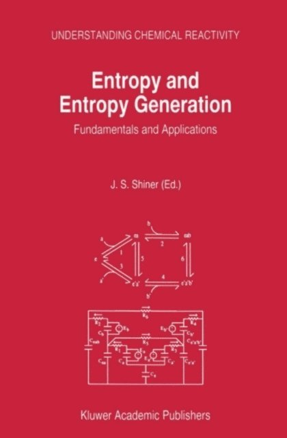 J.S. Shiner - Entropy and Entropy Generation, E-bok
