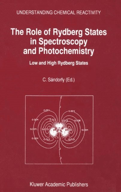 C. Sandorfy - Role of Rydberg States in Spectroscopy and Photochemistry, E-bok