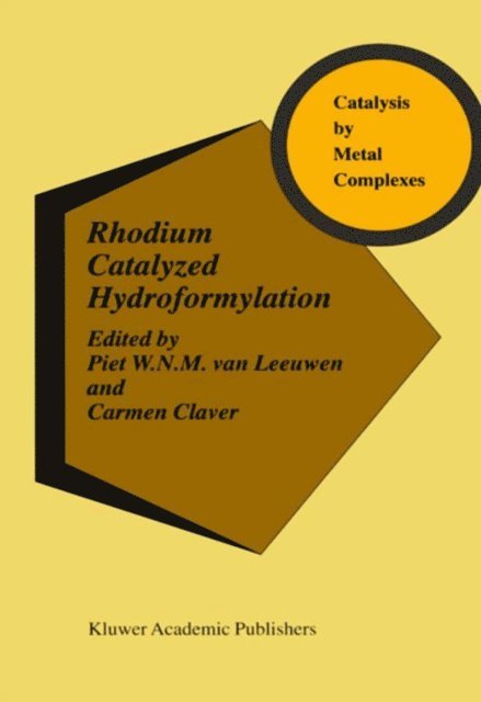 Carmen Claver, Piet W.N.M. van Leeuwen - Rhodium Catalyzed Hydroformylation, E-bok