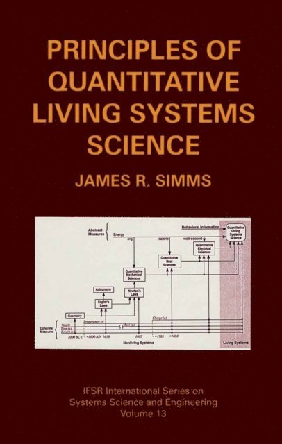 James R. Simms - Principles of Quantitative Living Systems Science, E-bok