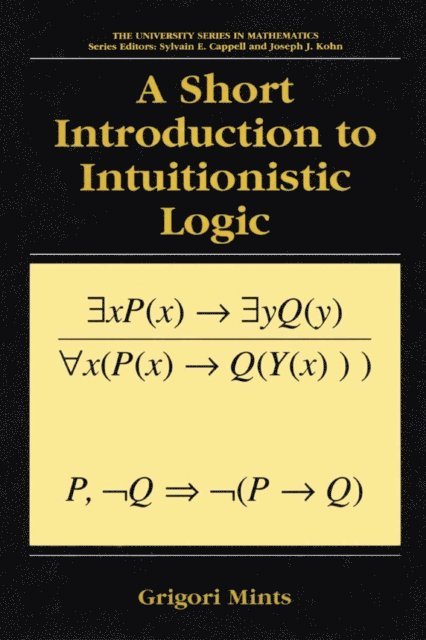 Grigori Mints - Short Introduction to Intuitionistic Logic, E-bok