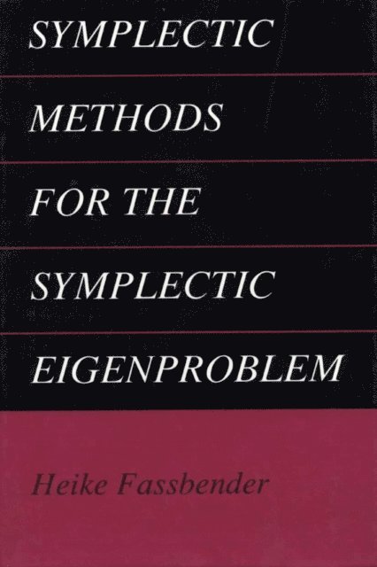 Heike Fassbender - Symplectic Methods for the Symplectic Eigenproblem, E-bok