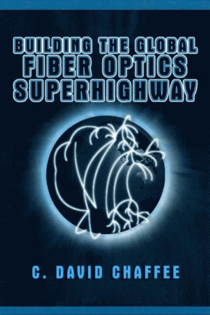 Building the Global Fiber Optics Superhighway