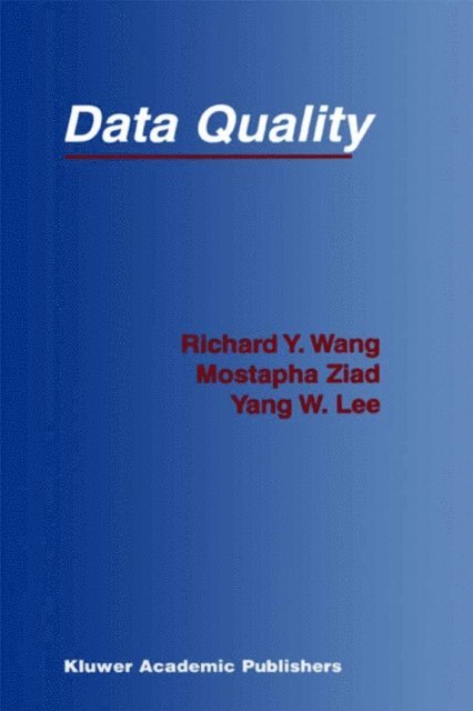 Yang W. Lee, Mostapha Ziad, Richard Y. Wang - Data Quality, E-bok