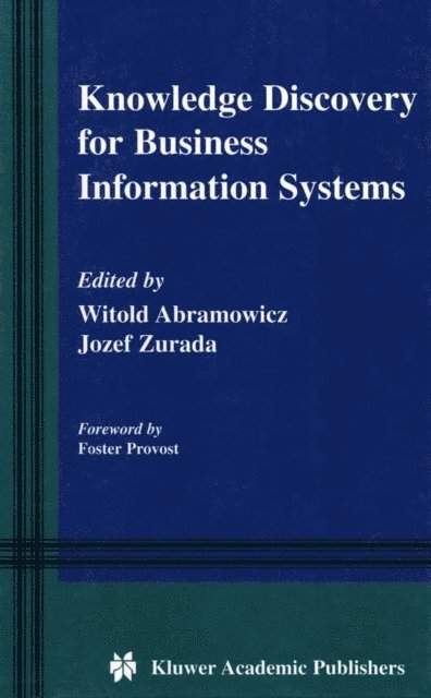 Jozef M Zurada, Witold Abramowicz - Knowledge Discovery for Business Information Systems, E-bok
