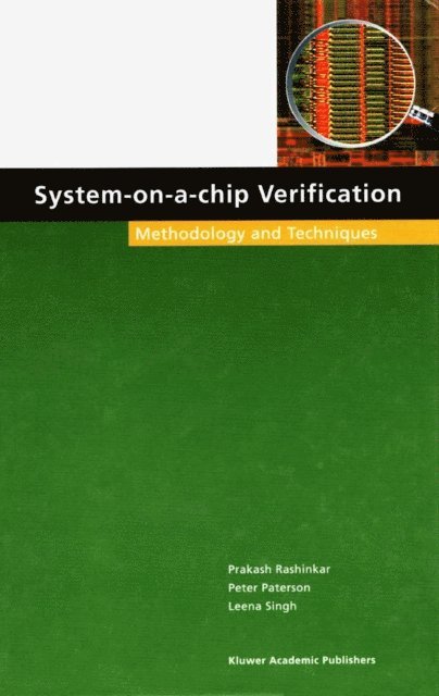 Leena Singh, Peter Paterson, Prakash Rashinkar - System-on-a-Chip Verification, E-bok