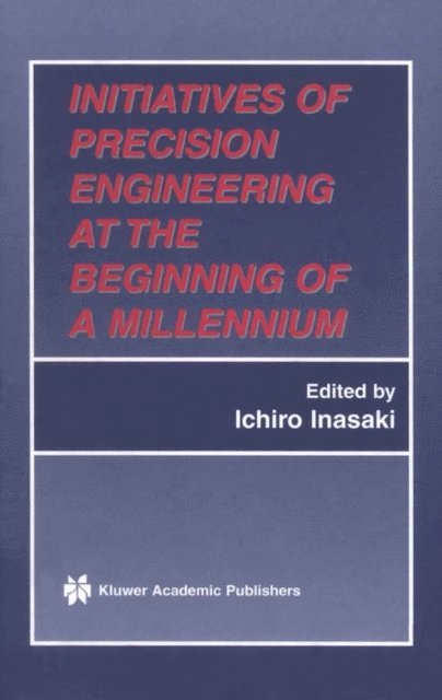 Ichiro Inasaki - Initiatives of Precision Engineering at the Beginning of a Millennium, E-bok