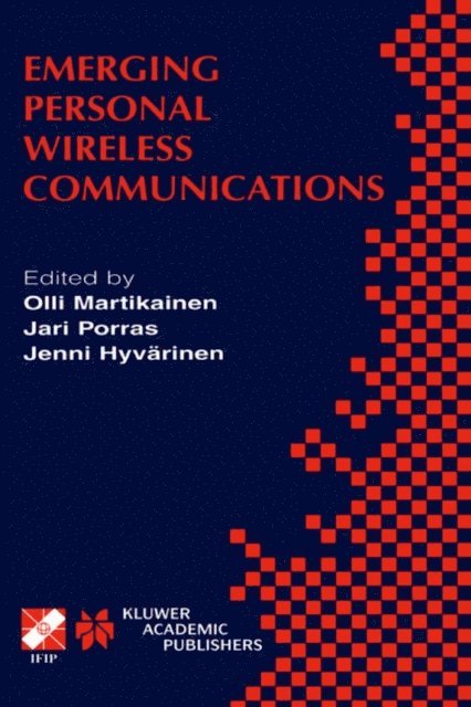 Jenni Hyvarinen, Jari Porras, Olli Martikainen - Emerging Personal Wireless Communications, E-bok