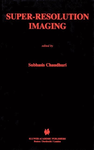 Subhasis Chaudhuri - Super-Resolution Imaging, E-bok