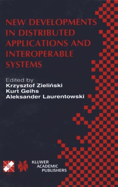 Aleksander Laurentowski, Kurt Geihs, Zielinski - New Developments in Distributed Applications and Interoperable Systems, E-bok