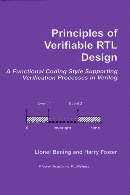 Harry D. Foster, Lionel Bening - Principles of Verifiable RTL Design, E-bok