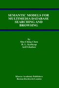 Semantic Models for Multimedia Database Searching and Browsing