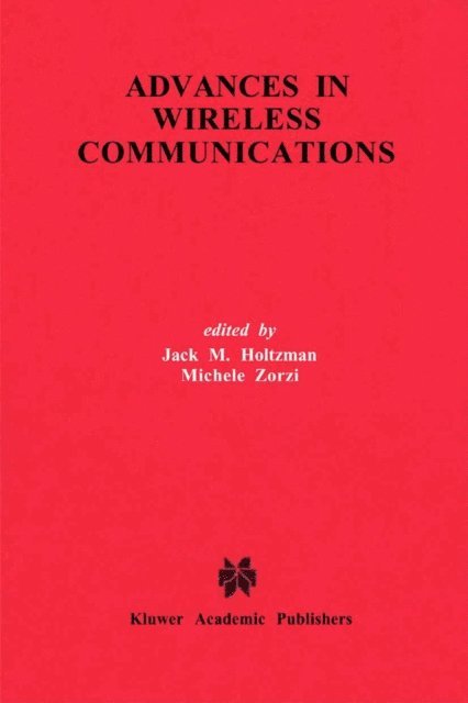 Michele Zorzi, Jack M. Holtzman - Advances in Wireless Communications, E-bok