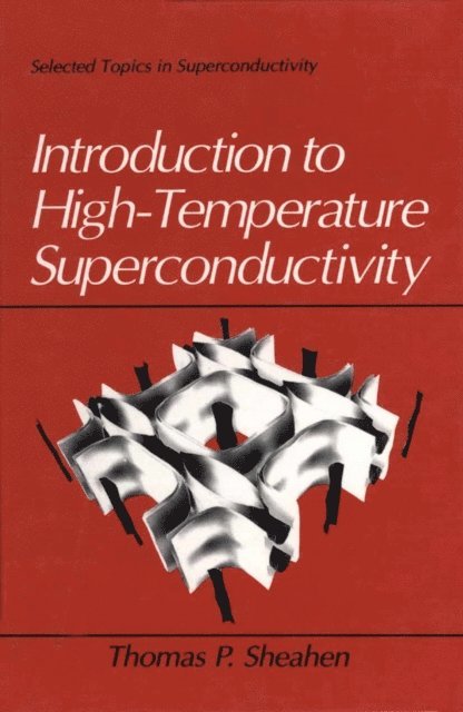 Thomas Sheahen - Introduction to High-Temperature Superconductivity, E-bok
