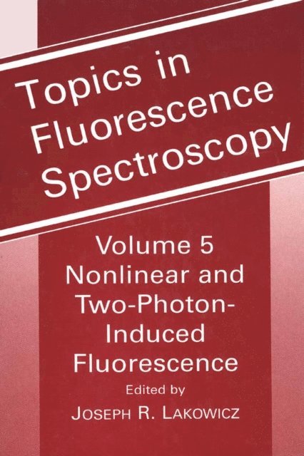 Joseph R. Lakowicz - Topics in Fluorescence Spectroscopy, E-bok