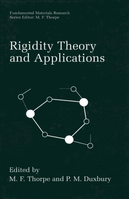 P.M. Duxbury, M.F. Thorpe - Rigidity Theory and Applications, E-bok
