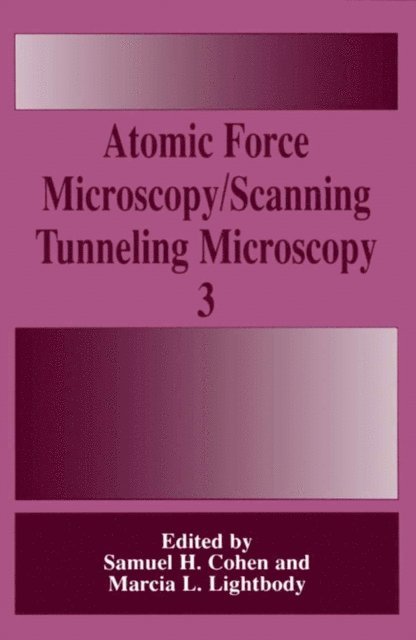 Marcia L. Lightbody, Samuel H. Cohen - Atomic Force Microscopy/Scanning Tunneling Microscopy 3, E-bok