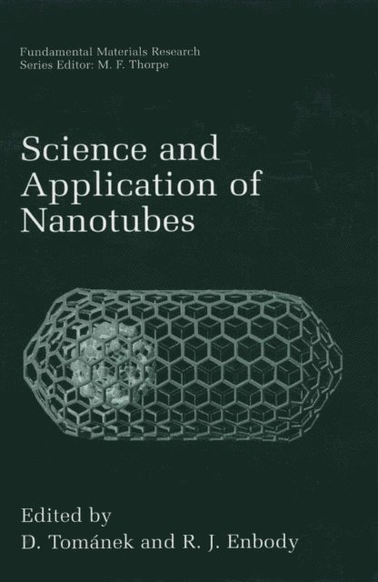 R.J. Enbody, D. Tomanek - Science and Application of Nanotubes, E-bok