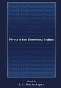 Physics of Low Dimensional Systems